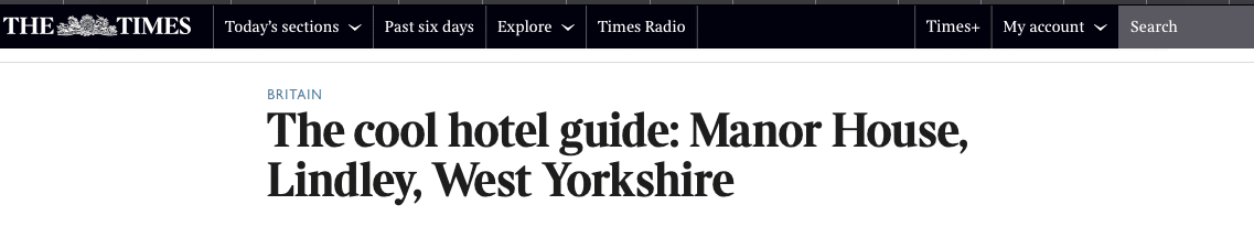 The Times feature: The cool hotel guide, Manor House Lindley, West Yorkshire